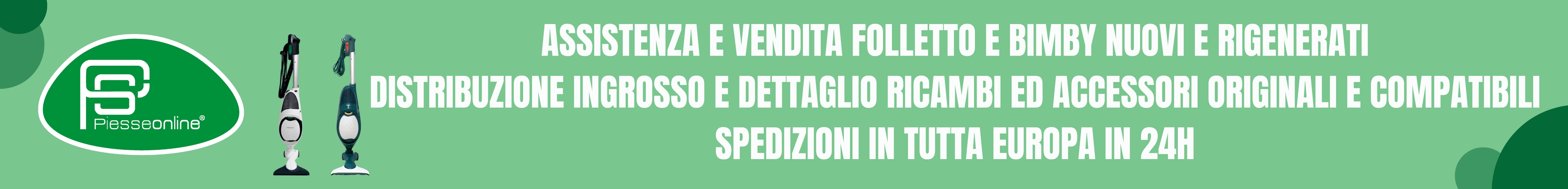 PIESSEONLINE - Leader nella vendita di scope e accessori Folletto e Bimby nuovi e rigenerati